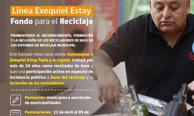 SEREMI DE MEDIO AMBIENTE INVITA A LOS MUNICIPIOS DE LA REGIÓN A POSTULAR AL “FONDO PARA EL RECICLAJE EXEQUIEL ESTAY”