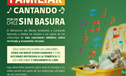 “POR UN CHILE SIN BASURA” INVITA A LAS FAMILIAS A CANTAR AL RECICLAJE Y A LA ECONOMÍA CIRCULAR