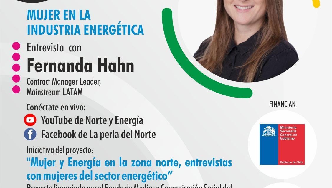 ENTREVISTA MUJER Y ENERGÍA EN LA ZONA NORTE CAPÍTULO 4: 03 DE AGOSTO