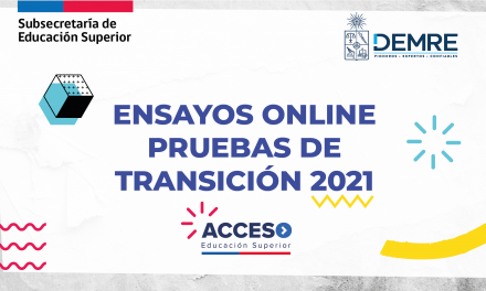 Acceso a la Educación Superior: Ya están publicados ensayos online de la nueva Prueba de Transición 2021