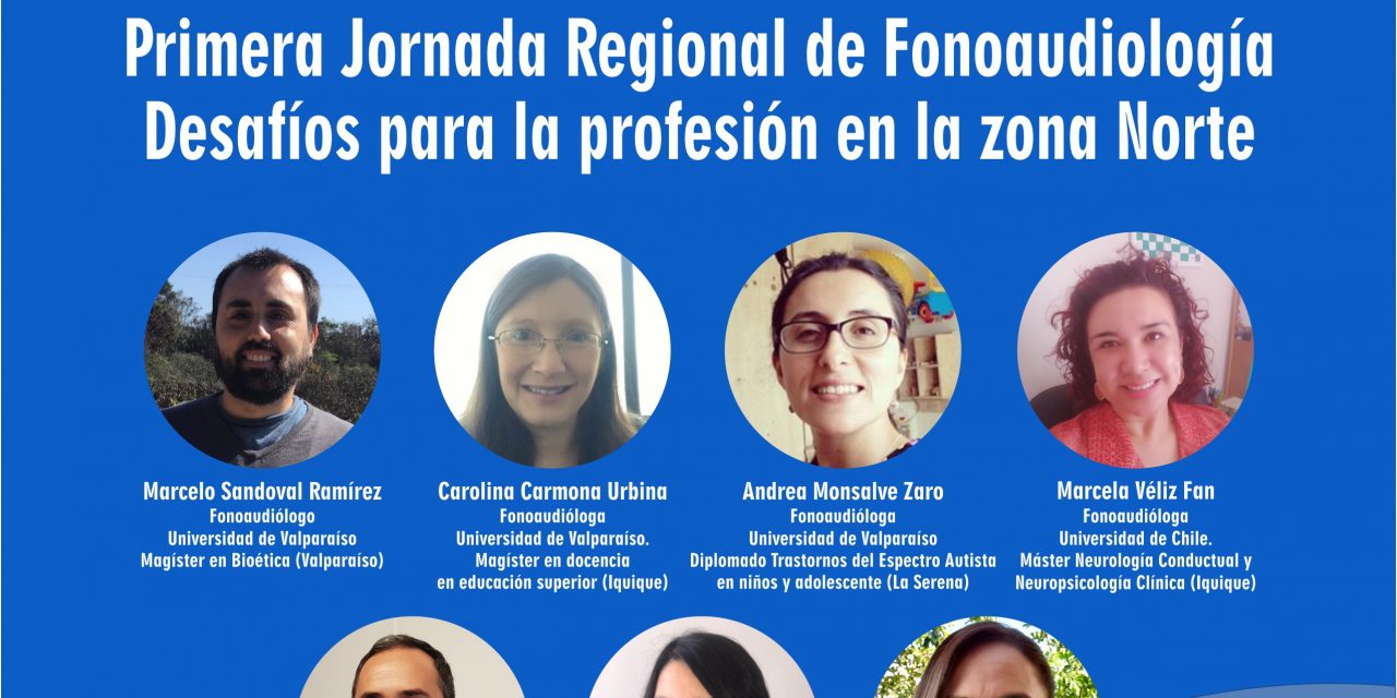 Webinar: Primera Jornada Regional de Fonoaudiología Desafíos para la profesión en la Zona Norte, 23 Nov 09:00 horas