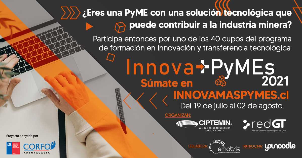 INNOVA+PYMES: 2DA VERSIÓN DEL PROGRAMA BUSCA REFORZAR LA INNOVACIÓN Y EXPANSIÓN DE LA MINERÍA