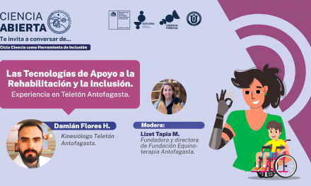 Próxima charla de Ciencia Abierta invita a conocer los aportes de la tecnología y la ciencia en los procesos de rehabilitación en la región de Antofagasta