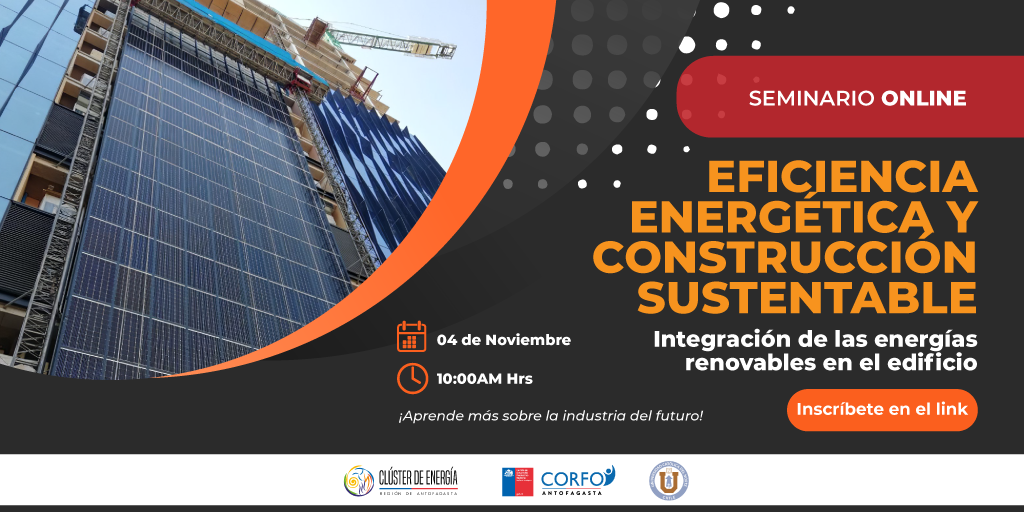 Seminario Online Eficiencia Energética y Construcción Sustentable, 04 Nov, 10 hrs