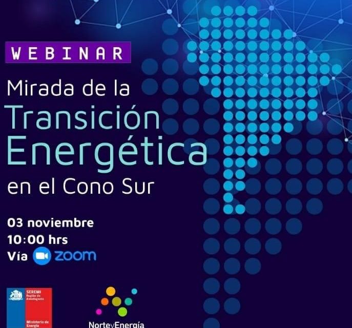 Webinar “Mirada de la Transición Energética en el cono sur”, 03 Nov, 10 hrs