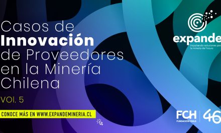 EXPANDE LANZA 5TA EDICIÓN DE CASOS DE INNOVACIÓN DE PROVEEDORES EN LA MINERÍA CHILENA