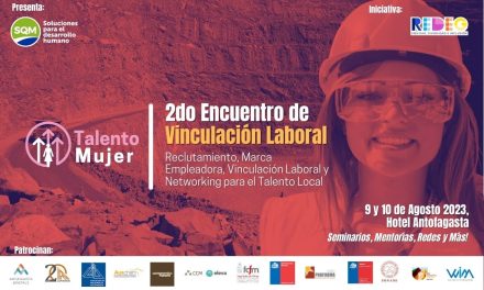 Segundo Encuentro de Vinculación Laboral para Mujeres en Minería se realizará en el mes que conmemora el valor y aporte de la industria