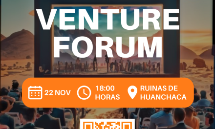 Venture Forum Atacama Angels 22 noviembre 18:00 hrs en Ruinas de Huanchaca