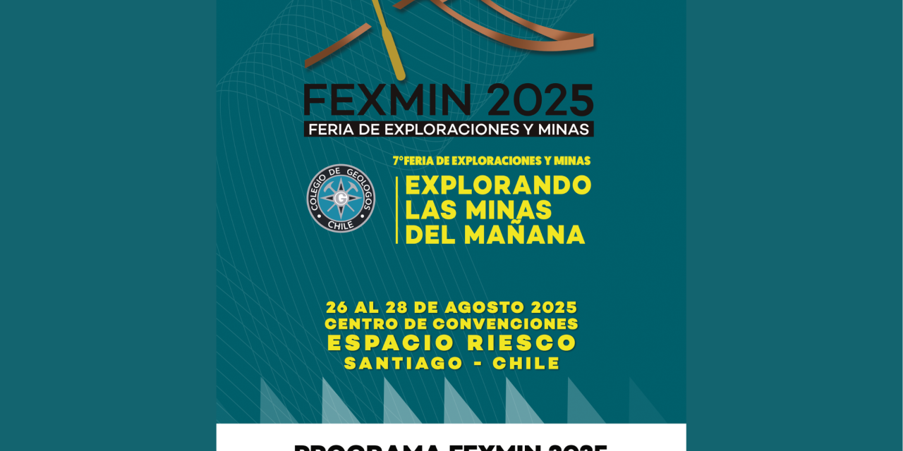 FEXMIN 2025: Plataforma Clave para conectar al ecosistema de exploración y minería