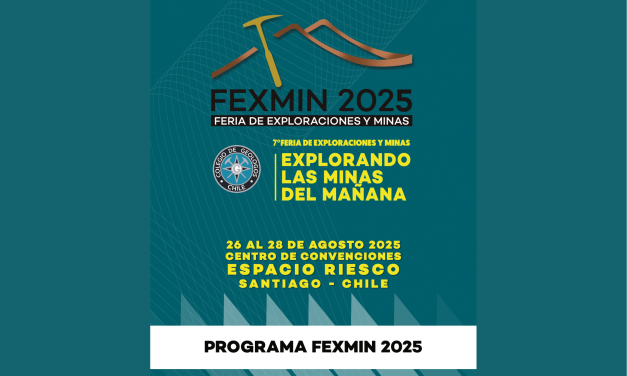 FEXMIN 2025: Plataforma Clave para conectar al ecosistema de exploración y minería